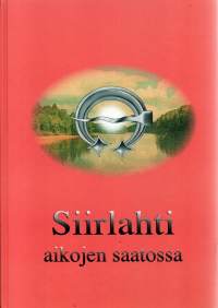 Siirlahti aikojen saatossa