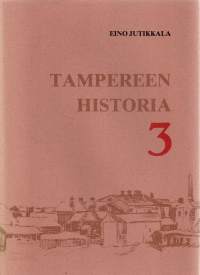 Tampereen historia 3 vuodesta 1905-1945