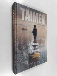 Taimen : elintavat, kalastus ja suojelu