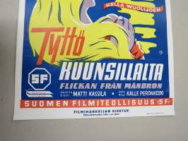Tyttö kuunsillalta - Flickan från månbron -elokuvajuliste, Ansa Ikonen - Joel Rinne, ohjaus Matti Kassila, kuvaus Kalle Peronkoski