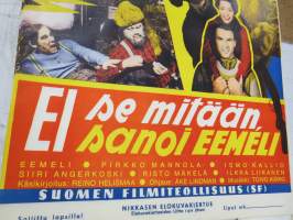 Ei se mitään sanoi Eemeli -elokuvajuliste, Eemeli, Piurkko Mannola, Ismo Kallio, Siiri Angerkoski, Risto Mäkelä, Ilkka Liikanen, ohjaus Åke Lindman