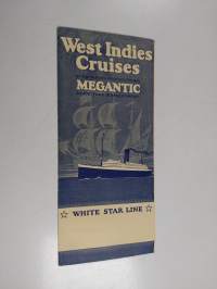 West Indies Cruises by the Premier Cruising Steamer Megantic : 20 470 tons displacement