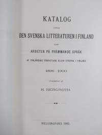 Katalog öfver den svenska litteraturen i Finland samt arbeten på främmande språk af finländske författare eller utgifna i Finland 1896-1900 ; 1901-1905