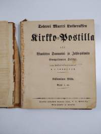 Tohtori Martti Lutheruksen kirkko-postilla : wuotisten sunnuntai- ja juhla-päiwäin evangeliumien selitys 1. wihko, n:rot 1-15