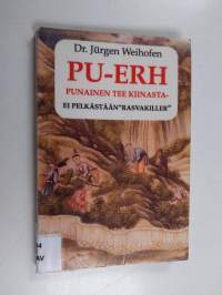 Pu-Erh, punainen tee Kiinasta : ei pelkästään &quot;rasvakiller&quot;
