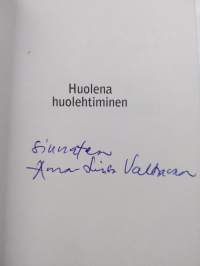 Huolena huolehtiminen (signeerattu)