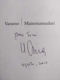 Varamo ; Maisemamaalari : kaksi pienoisromaania (signeerattu)