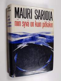 Niin syvä on kuin pitkäkin