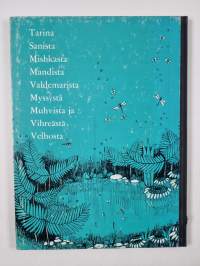 Saniaissaari : tarina Sanista Mishkasta Mandista Valdemarista Myssystä Muhvista ja Vihreästä Velhosta