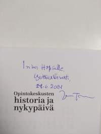 Opintokeskusten historia ja nykypäivä : oppimista ja osallisuutta yli sata vuotta (signeerattu, tekijän omiste)