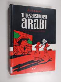 Tulevaisuuden arabi, [1] - Lapsuus Lähi-idässä (1978-1984) - Lapsuus Lähi-idässä (1978-1984)