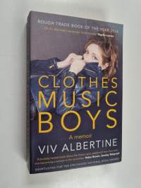 Clothes, clothes, clothes, music, music, music, boys, boys, boys - Clothes music boys : a memoir