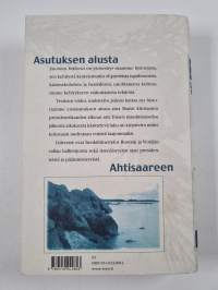 Suomen historia : asutuksen alusta Ahtisaareen
