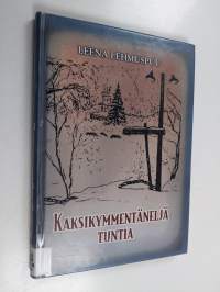 Kaksikymmentäneljä tuntia : novelleja diakonissan työstä 1960-luvulla - Novelleja diakonissan työstä 1960-luvulla