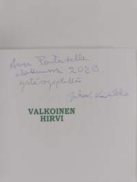 Valkoinen hirvi : tietoa ja tarinaa metsästyksestä, riistasta ja metsästäjistä (signeerattu, tekijän omiste)