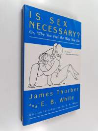 Is Sex Necessary? Or, Why You Feel the Way You Do