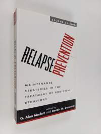 Relapse Prevention - Maintenance Strategies in the Treatment of Addictive Behaviors
