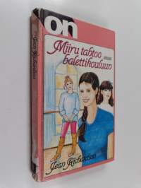Miiru tahtoo balettikouluun