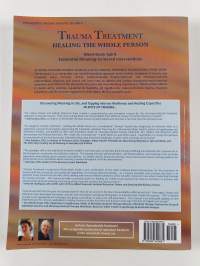 Trauma Treatment Healing the Whole Person : Meaning-Centered Therapy and Trauma Treatment Foundational Phase-Work (TTFP) Manual