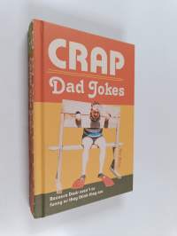 Crap Dad Jokes - Because Dads aren&#039;t as funny as they think they are