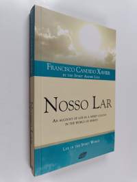 Nosso Lar - (a Mediumistic Work) : Dictated by the Spirit Andre Luiz