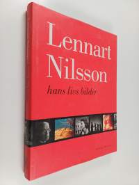 Lennart Nilsson : hans livs bilder