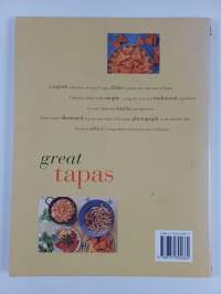 Great Tapas : The Essence of Spain in Deliciously Authentic Snacks and Appetizers