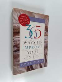365 Ways to Improve Your Sex Life : From the Files of the Playboy Advisor