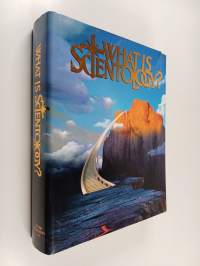 What is scientology? : the comprehensive reference of the world&#039;s fastest growing religion
