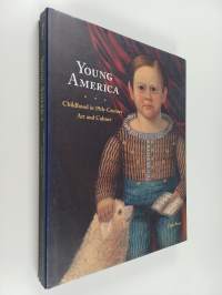 Young America : Childhood in 19th-century Art and Culture
