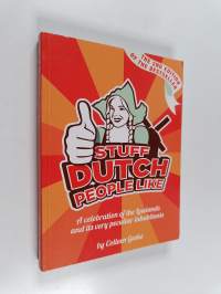 Stuff Dutch people like : a celebration of the Lowlands and its peculiar inhabitants
