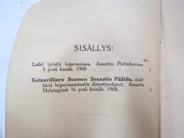 Leipurilaki vuodelta 1908 - Laki työstä leipomoissa ynnä siihen kuuluvat järjestysohjeet