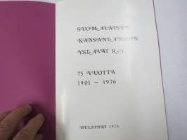 Suomalaisen kansantanssin ystävät ry 75 vuotta 1901-1976 -historiikki