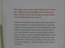 Kuinka Proust voi muuttaa elämäsi
