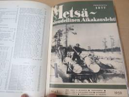 Metsätaloudellinen Aikakauslehti 1959 -sidottu vuosikerta -sisältää runsaasti artikkeleita / kuvia / mainoksia metsätalouden koneista ja laitteista