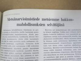 Metsätaloudellinen Aikakauslehti 1959 -sidottu vuosikerta -sisältää runsaasti artikkeleita / kuvia / mainoksia metsätalouden koneista ja laitteista