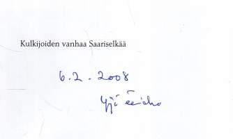 Kulkijoiden vanhaa Saariselkää  -autiotupien kertomaa -tarinoita