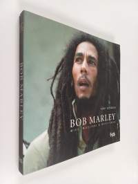 Bob Marley : mies, musiikki &amp; mystiikka