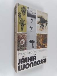 Jälkiä luonnossa : nisäkkäiden ja lintujen jälkiä ja jätöksiä