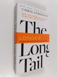 The Long Tail - Why the Future of Business is Selling Less of More