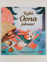 Kyllä Oona jaksaa!
