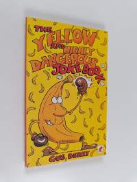Yellow and Highly Dangerous Jokes