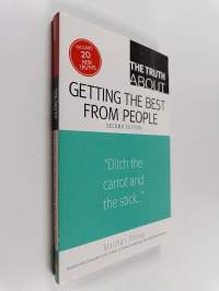 The Truth about Getting the Best from People