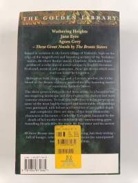 The Great Novels of the Bronte Sisters : Wuthering Heights ; Jane Eyre ; Agnes Grey