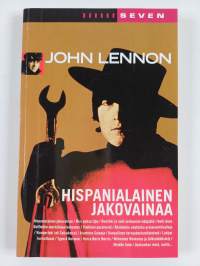 John Lennon panee omiaan ; Hispanialainen jakovainaa