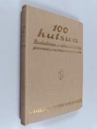 100 kutsua : ruokalistoja ja valmistusohjeita
