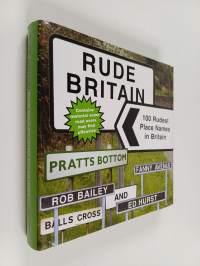 Rude Britain : The 100 Rudest Place Names in Britain
