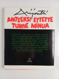 Anteeksi ettette tunne minua : 45 pakinaa kaikkien kokoelmien ulkopuolelta taustanaan sodan, vaaran ja rauhan vuodet 1942-1952