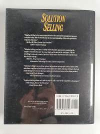 Solution Selling : Creating Buyers in Difficult Selling Markets