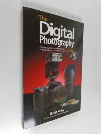 The digital photography book, Volume 2 : the step-by-step secrets for how to make your photos look like the pros&#039;!